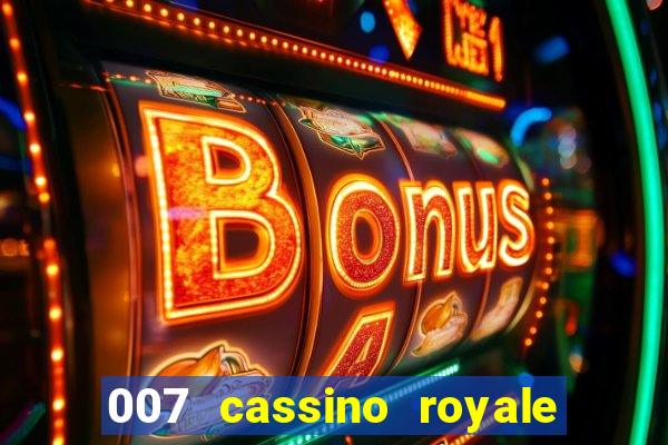 007 cassino royale dublado download